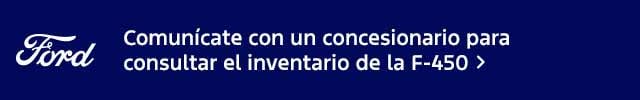 Contacta con un concesionario para consultar el Inventario de F-450